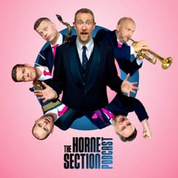 The Horne Section Podcast